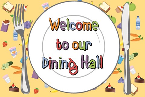 Welcome to our Dinner Hall (Landscape)